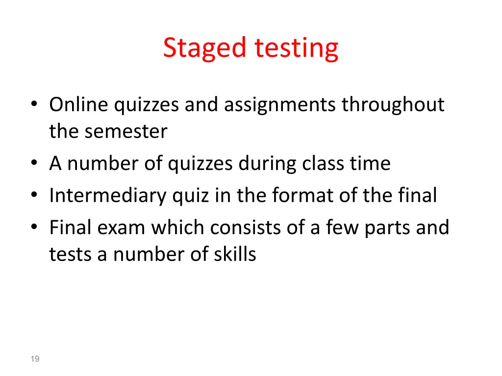 staged testing