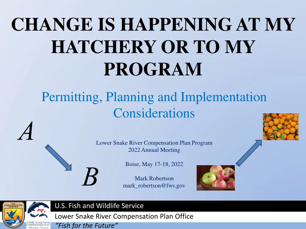 change is happening at my hatchery