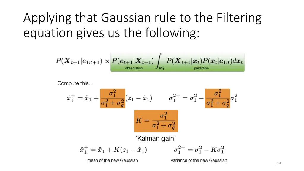 applying that gaussian rule to the filtering 1