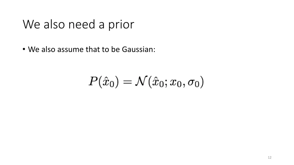 we also need a prior