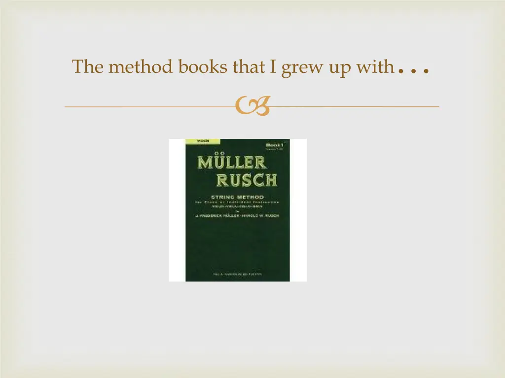 the method books that i grew up with