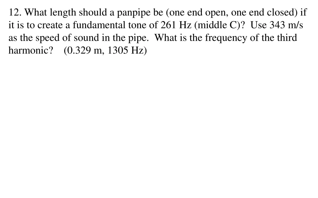 12 what length should a panpipe be one end open