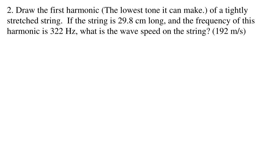 2 draw the first harmonic the lowest tone