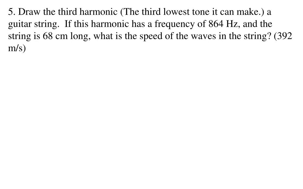 5 draw the third harmonic the third lowest tone