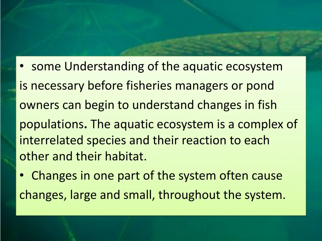 some understanding of the aquatic ecosystem
