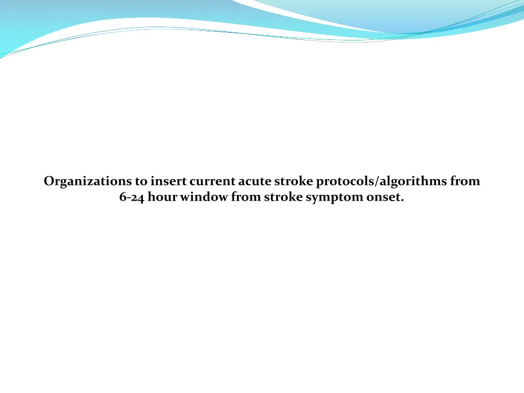 organizations to insert current acute stroke