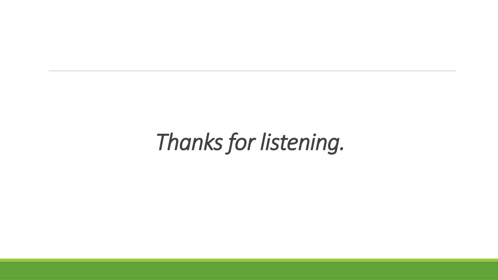 thanks for listening thanks for listening