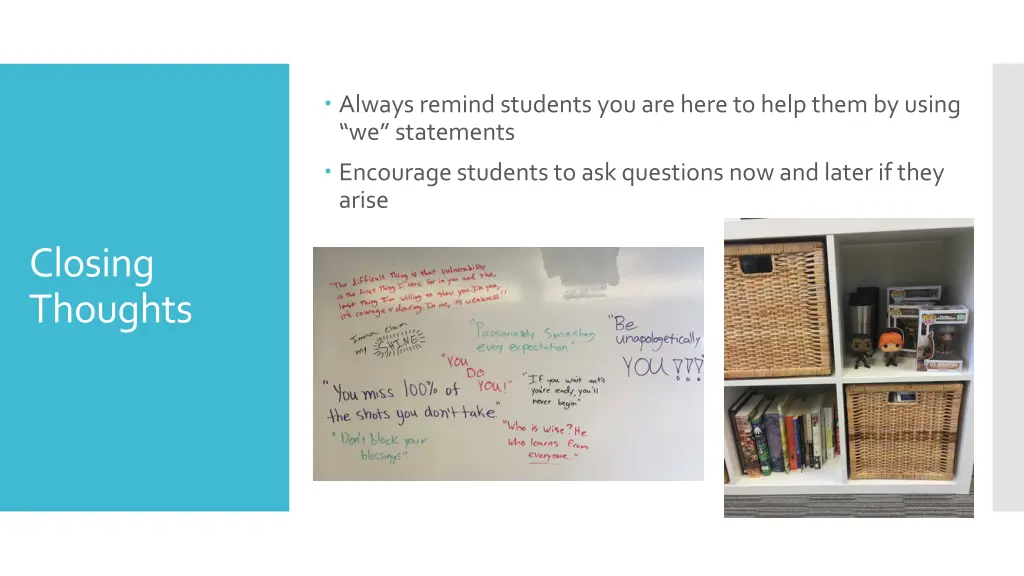 always remind students you are here to help them