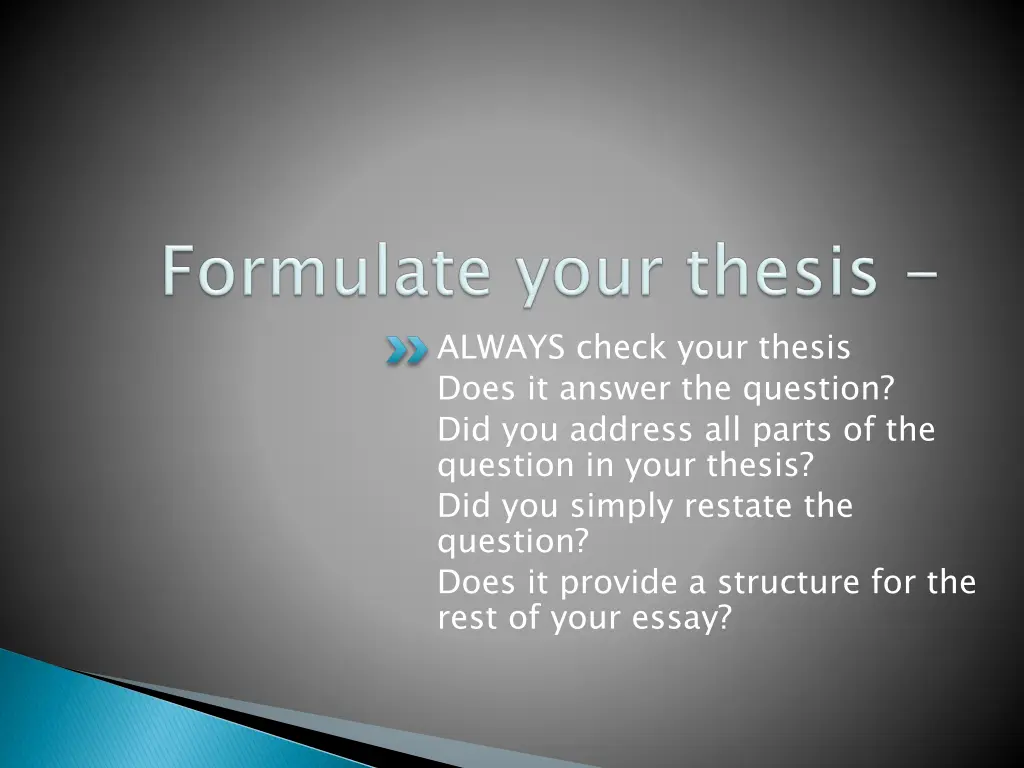 always check your thesis does it answer