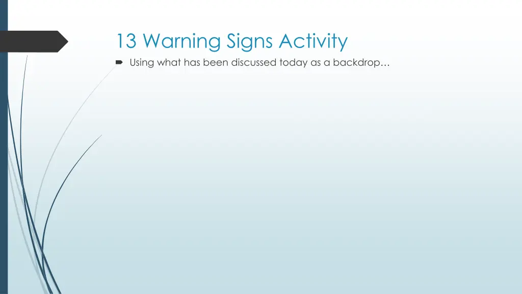 13 warning signs activity using what has been