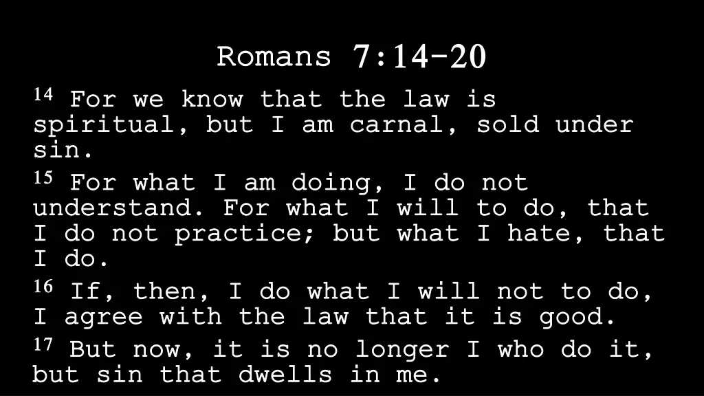 romans 7 14 romans 7 14 20