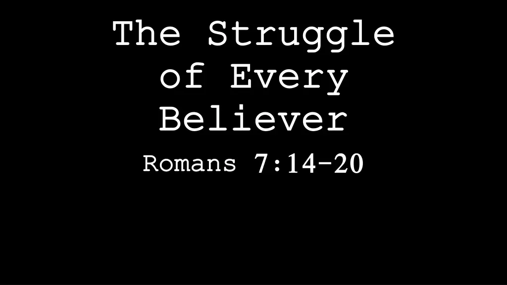 the struggle the struggle of every of every