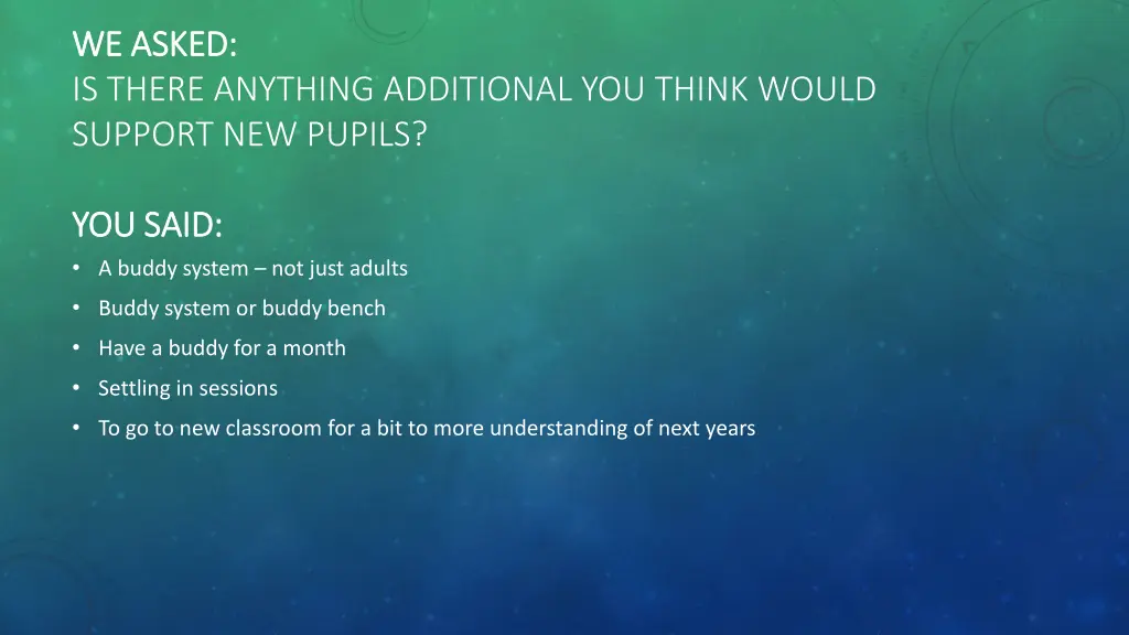 we asked we asked is there anything additional