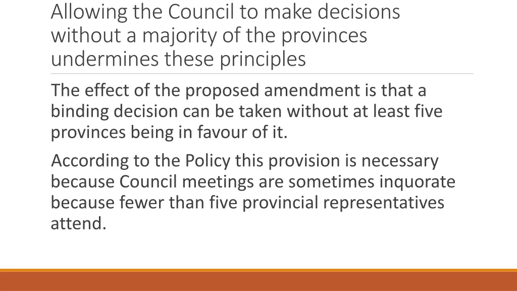 allowing the council to make decisions without