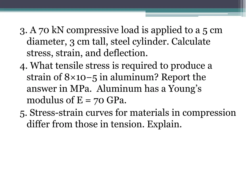 3 a 70 kn compressive load is applied