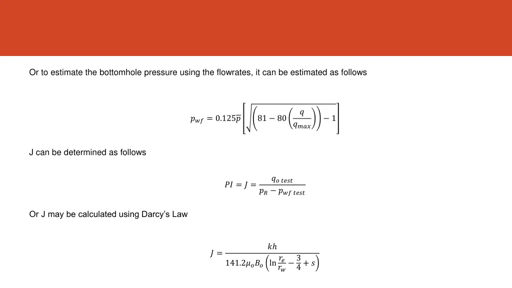 or to estimate the bottomhole pressure using