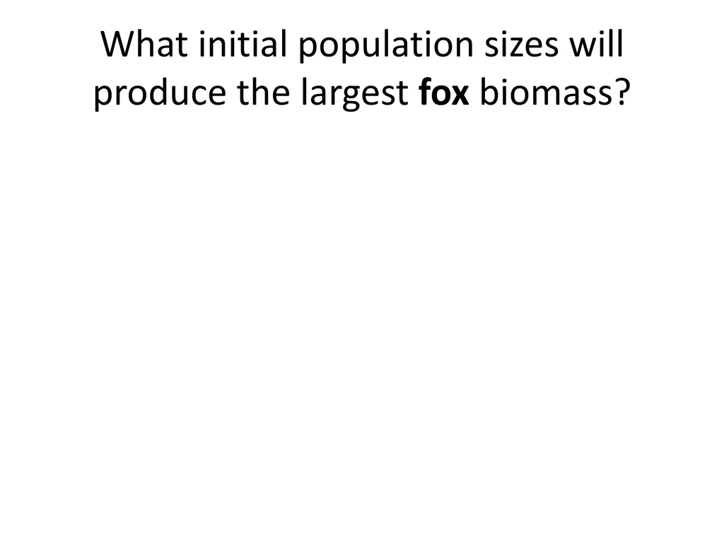 what initial population sizes will produce