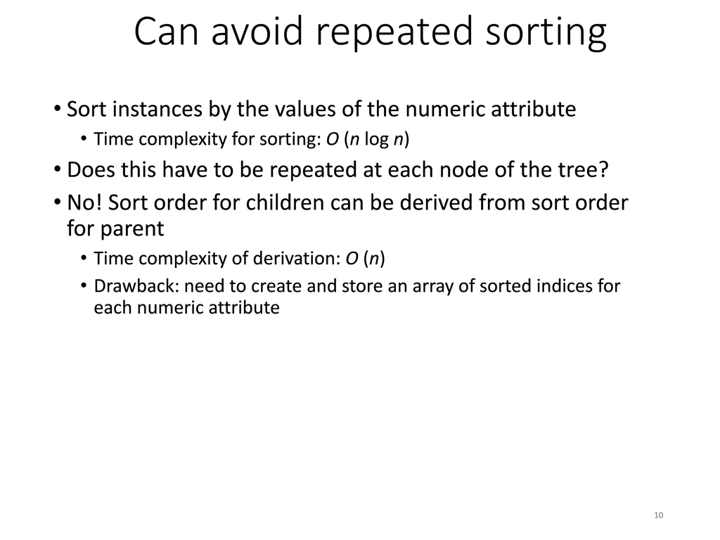 can avoid repeated sorting