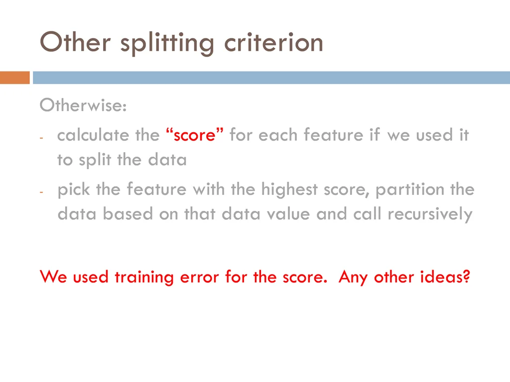 other splitting criterion