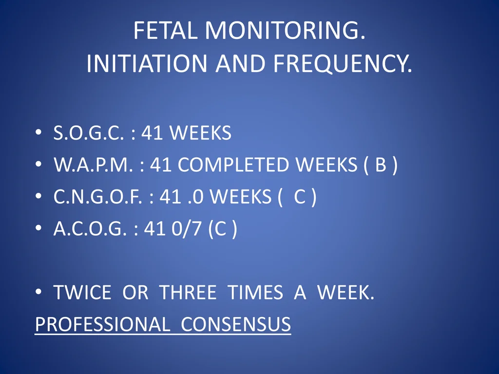 fetal monitoring initiation and frequency