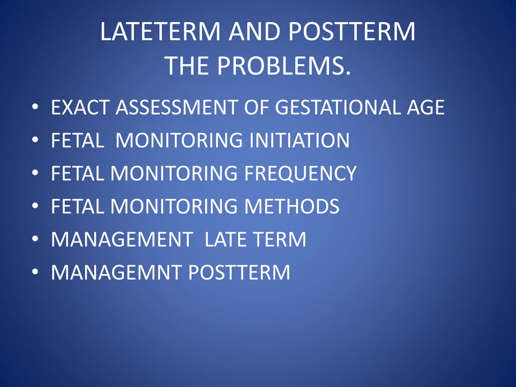 lateterm and postterm the problems