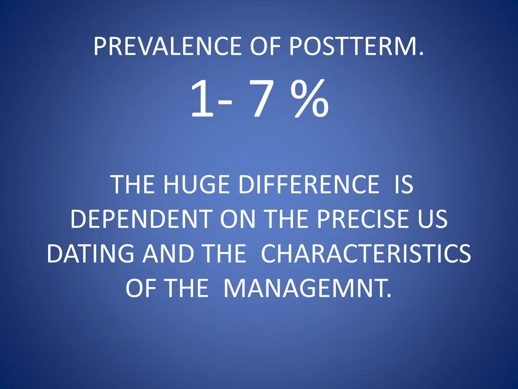 prevalence of postterm 1 7