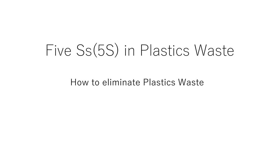 five ss 5s in plastics waste