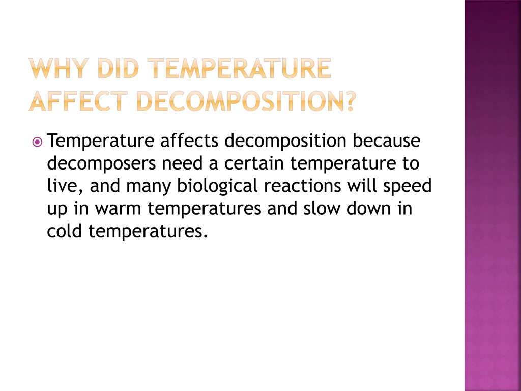 temperature affects decomposition because