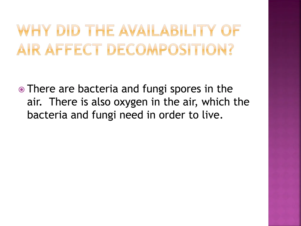 there are bacteria and fungi spores