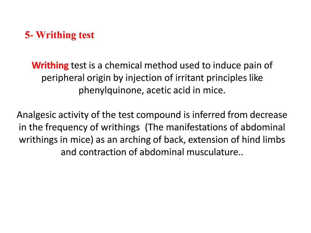 5 writhing test