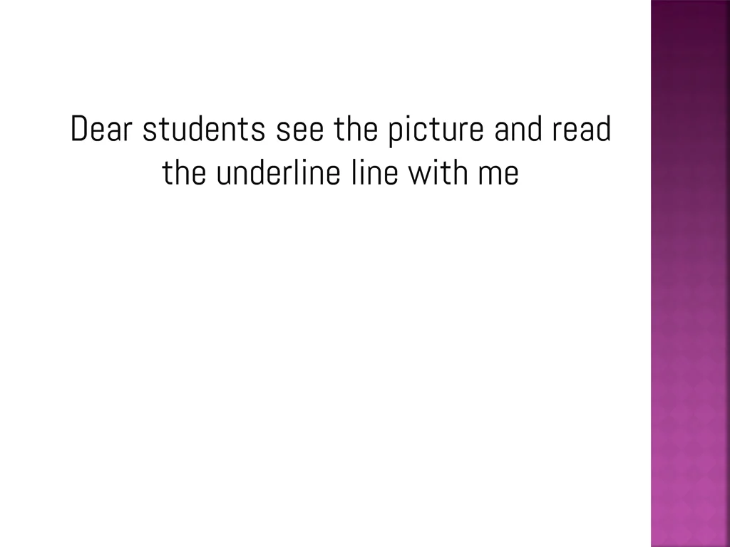 dear students see the picture and read