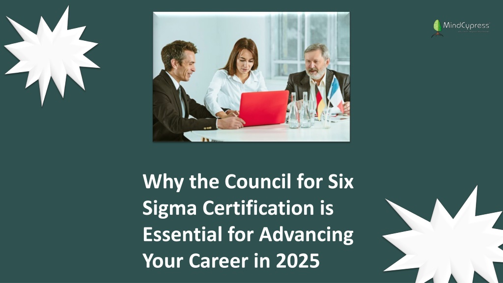 The Council For Six Sigma Certification Coupon Code PPT - Why the Council for Six Sigma Certification is Essential for