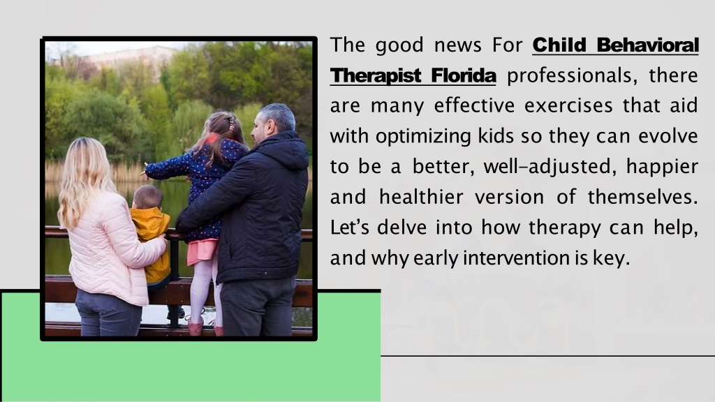 Ppt experienced child behavioral therapist in florida powerpoint